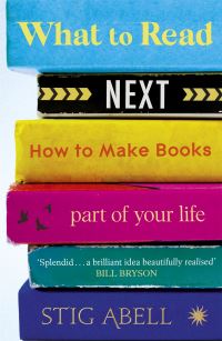 Book Cover for What to Read Next by Stig Abell
