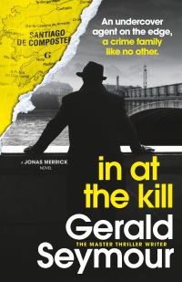 Book Cover for In at the Kill by Gerald Seymour