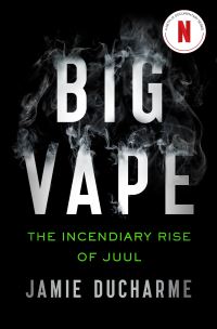 Book Cover for Big Vape by Jamie Ducharme