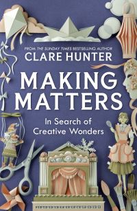 Book Cover for Making Matters by Clare Hunter