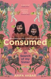 Book Cover for Consumed by Arifa Akbar