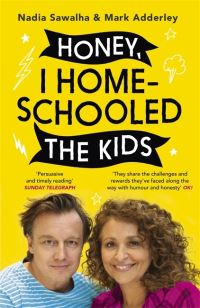 Book Cover for Honey, I Homeschooled the Kids by Nadia Sawalha, Mark Adderley