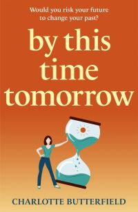 Book Cover for By This Time Tomorrow by Charlotte Butterfield