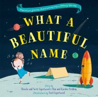Book Cover for What a Beautiful Name by Brooke Fraser, Scott Ligertwood, Ben Fielding, Karalee Fielding
