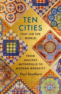 Book Cover for Ten Cities That Led the World by Paul Strathern