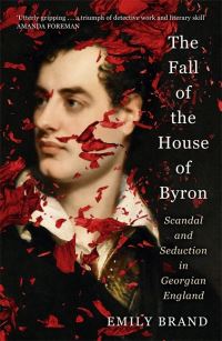Book Cover for The Fall of the House of Byron by Emily Brand