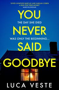 Book Cover for You Never Said Goodbye by Luca Veste