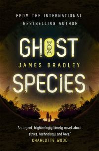 Book Cover for Ghost Species by James Bradley