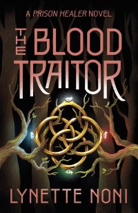 Book Cover for The Blood Traitor by Lynette Noni