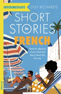 Book Cover for Short Stories in French for Intermediate Learners by Olly Richards