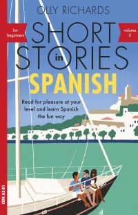 Book Cover for Short Stories in Spanish for Beginners. Volume 2 by Olly Richards