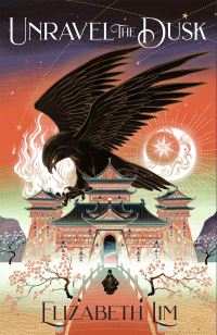 Book Cover for Unravel the Dusk by Elizabeth Lim