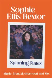 Book Cover for Spinning Plates by Sophie Ellis-Bextor