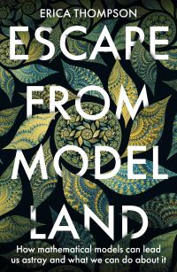 Book Cover for Escape from Model Land by Erica Thompson