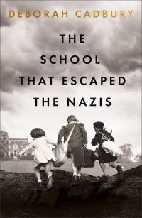 Book Cover for The School That Escaped the Nazis by Deborah Cadbury