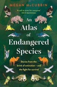 Book Cover for An Atlas of Endangered Species by Megan McCubbin