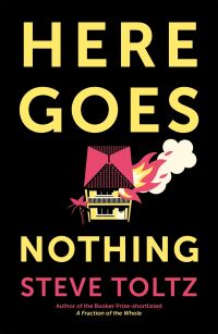 Book Cover for Here Goes Nothing by Steve Toltz