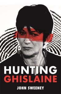 Book Cover for Hunting Ghislaine by John Sweeney