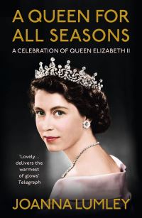 Book Cover for A Queen for All Seasons by Joanna Lumley