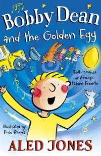 Book Cover for Bobby Dean and the Golden Egg by Aled Jones