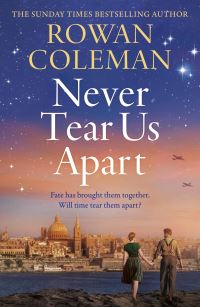 Book Cover for Never Tear Us Apart by Rowan Coleman