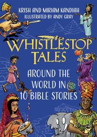 Book Cover for Whistlestop Tales by Krish Kandiah, Miriam Kandiah