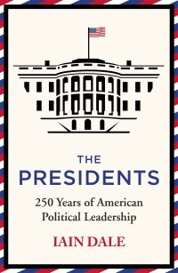 Book Cover for The Presidents by Iain Dale