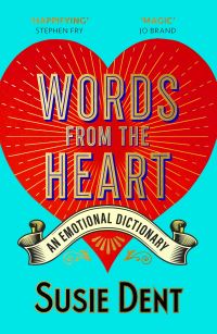 Book Cover for Words from the Heart by Susie Dent