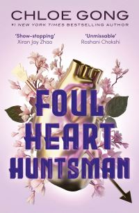 Book Cover for Foul Heart Huntsman by Chloe Gong