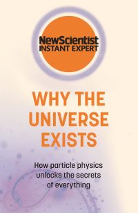 Book Cover for Why the Universe Exists by New Scientist Firm