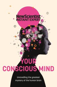 Book Cover for Your Conscious Mind by New Scientist Firm