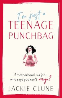 Book Cover for I'm Just a Teenage Punchbag by Jackie Clune