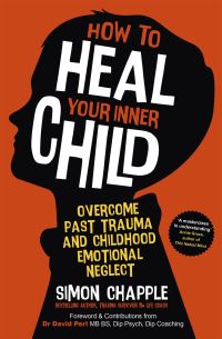 Book Cover for How to Heal Your Inner Child by Simon Chapple