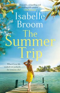 Book Cover for The Summer Trip by Isabelle Broom