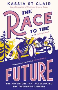 Book Cover for The Race to the Future by Kassia St Clair
