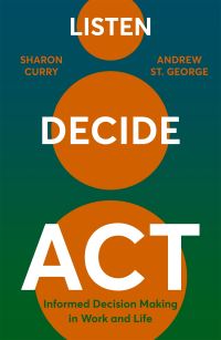 Book Cover for Listen. Decide. Act by Andrew St George, Sharon Curry