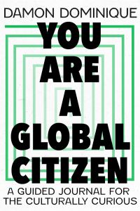 Book Cover for You Are a Global Citizen by Damon Dominique