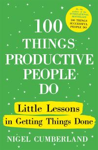Book Cover for 100 Things Productive People Do by Nigel Cumberland