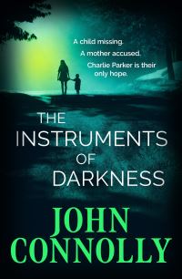 Book Cover for The Instruments of Darkness by John Connolly
