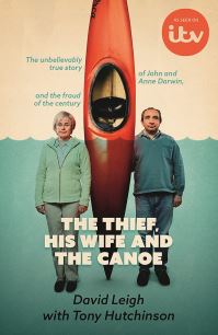 Book Cover for The Thief, His Wife and the Canoe by David Leigh, Tony Hutchinson