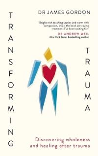 Book Cover for Transforming Trauma by James S Gordon