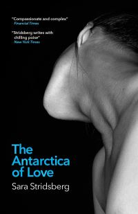 Book Cover for The Antarctica of Love by Sara Stridsberg