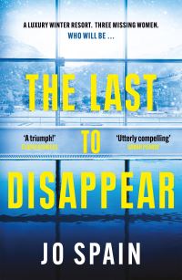 Book Cover for The Last to Disappear by Jo Spain