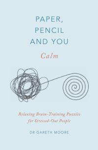 Book Cover for Paper, Pencil & You: Calm by Dr Gareth Moore