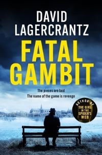 Book Cover for Fatal Gambit by David Lagercrantz