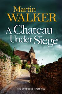 Book Cover for A Chateau Under Siege by Martin Walker
