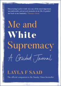 Book Cover for Me and White Supremacy by Layla Saad