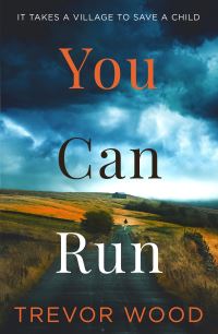 Book Cover for You Can Run by Trevor Wood