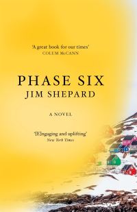Book Cover for Phase Six by Jim Shepard