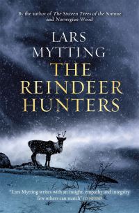Book Cover for The Reindeer Hunters by Lars Mytting
